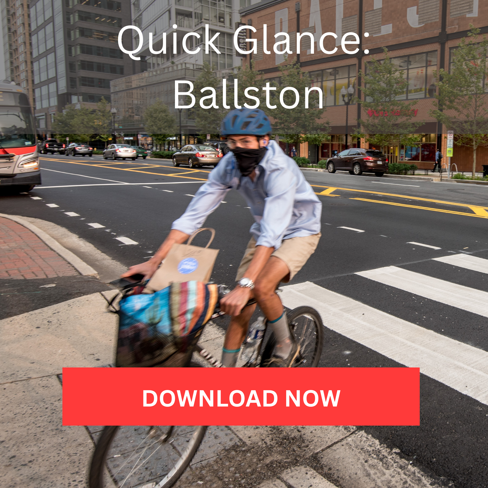Explore our Quick Glance: Ballston